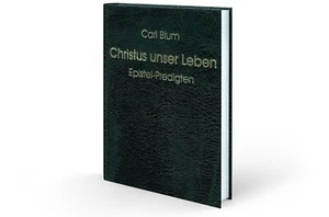 Christus unser Leben Epistel-Predigten (Christ Our Life – Epistle Sermons) - Picture 1 of 1