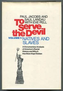 Paul JACOBS, Saul Landau / To Serve the Devil Volume I Natives and Slaves 1st ed - Picture 1 of 1