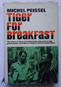 TIGER FOR BREAKFAST BY MICHEL PEISSEL 1ST EDITION SIGNED BORIS KATMANDU - Picture 1 of 5