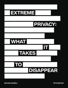 Extreme Privacy What It Takes to Disappear 5th Edition eBook - Picture 1 of 3