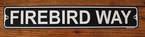 Metall Straßenschild Firebird Weg Auto LKW Hot Rod Garage Mann Höhle Dekor 3"x18" - Bild 1 von 1