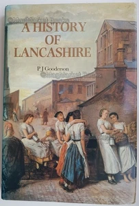 A HISTORY OF LANCASHIRE · P J GOODERSON · 1980 · FIRST EDITION - Picture 1 of 5