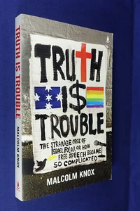 TRUTH IS TROUBLE Malcolm Knox STRANGE CASE OF ISRAEL FOLAU & FREE SPEECH Book - Picture 1 of 12