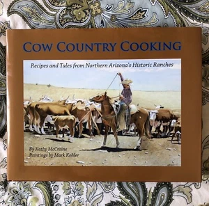 Cow Country Cooking Recipes And Tales Kathy McCraine And Mark Kohler SIGNED - Picture 1 of 11