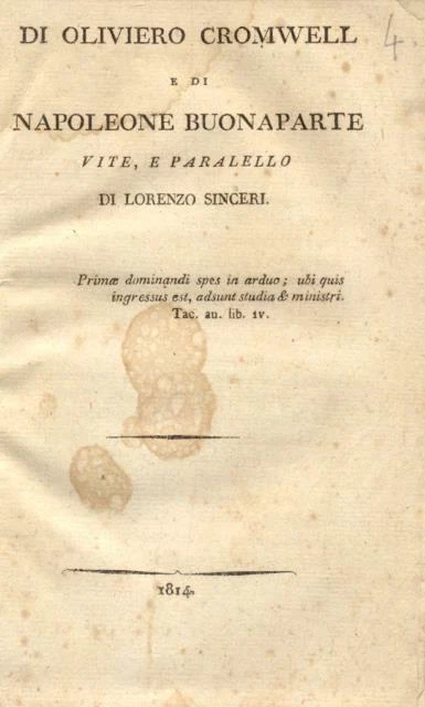 SINCERI Lorenzo. DI OLIVIERO CROMWELL E DI NAPOLEONE BUONAPARTE. 1814 - Immagine 1 di 1