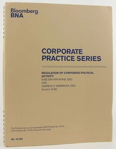 Regulation of Corporate Political Activity BNA Corporate Practice Portfolio 16-6 - Foto 1 di 6