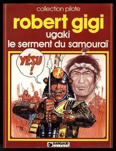 Collection Pilote N° 33 UGAKI LE SERMENT DU SAMOURAI Robert GIGI EO - Picture 1 of 1