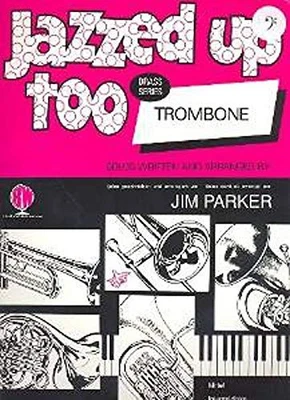 Parker: Jazzed Up Too For Trombone: Trombone: Instru... - Image 1 of 2
