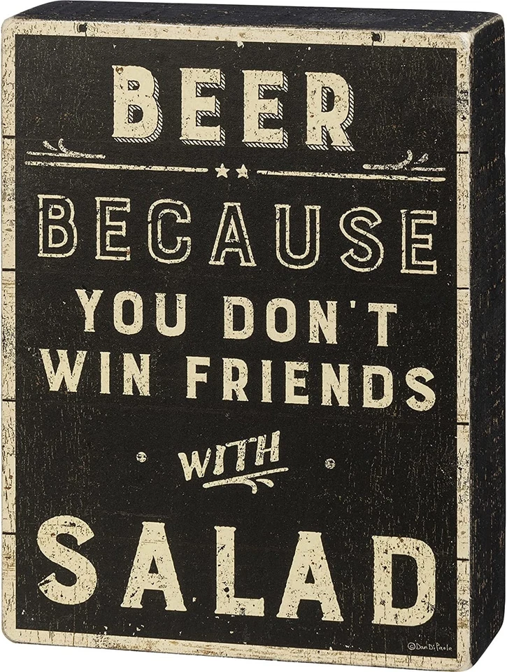 Primitives By Kathy Box Sign ~ Beer Because You Don't Win Friends With Salad - Image 1 of 1