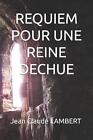 Requiem Pour Une Reine Dechue by Jean Claude Lambert Paperback Book
