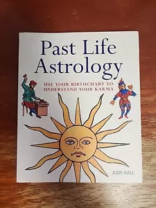 Astrologie aus vergangenen Leben: Verwenden Sie Ihr Geburtshoroskop, um Ihr Karma zu verstehen von Judy Hall - Bild 1 von 12