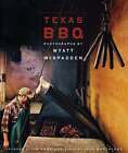 Texas BBQ by Wyatt McSpadden: Used