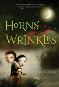 Joseph Helgerson Horns and Wrinkles (Paperback)