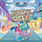 Trinity Bursey The Day the Instruments Split! (Paperback)