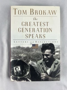 Signed Tom Brokaw The Greatest Generation Speaks 1st Trade Ed HC DJ EUC - Picture 1 of 15