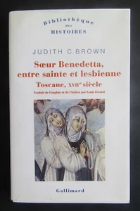 Soeur Benedetta entre sainte et Lesbienne Toscane XVll Siècle - Judith C Brown - Picture 1 of 1