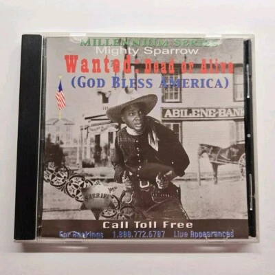 Mighty Sparrow Wanted Dead Or Alive, God Bless America: Millennium Series CD - Imagem 1 de 4