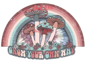 Sublimation Print Grow Your Own Way Mushrooms Rainbows Ready to Press Transfer - Picture 1 of 1