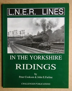 LNER Lines in the Yorkshire Ridings. By Cookson & Farline. 1995 PB. With Photos - Bild 1 von 3