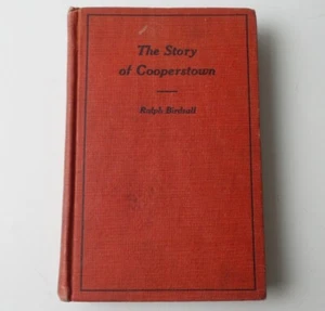 The Story of Cooperstown by Ralph Birdsall, Memorial Edition 1920. Antique Book - Picture 1 of 11