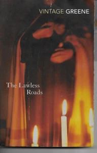The Lawless Roads by Graham Greene (Paperback, 2002) Mexico - Picture 1 of 1
