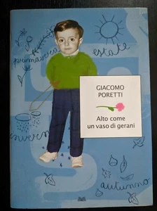 Alto come un vaso di gerani di Giacomo Poretti (di Aldo Giovanni e Giacomo) 2012 - Foto 1 di 1