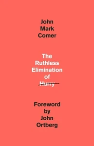 Die rücksichtslose Beseitigung der Eile von John Mark Comer gebunden 9780525653097 - Bild 1 von 1