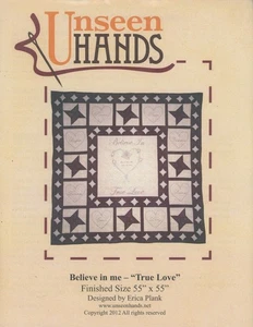 Unseen Hands Believe in Me True Love 55" x 55" Erica Plank Quilt Pattern - Picture 1 of 2