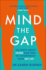 Mind The Gap, by Gurney, Dr Karen, New Book