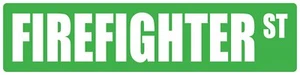 Firefighter 6"h X 24"w Occupational Street Plastic Sign - Picture 1 of 1