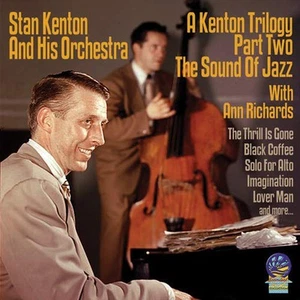 Stan Kenton and His Or A Kenton Trilogy - Part Two: The Sound (CD) (US IMPORT) - Picture 1 of 1