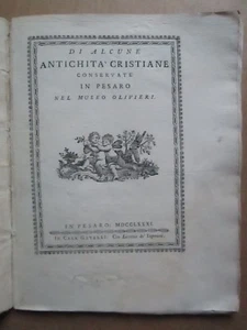 OLIVIERI : DI ALCUNE ANTICHITA CRISTIANE in Pesaro nel museo Olivieri, 1781. - Picture 1 of 9