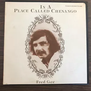 FRED GEE In A Place Called Chenango MINT 1983 Folkways incl. 8-page photo insert - Picture 1 of 6