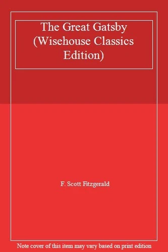 The Great Gatsby (Wisehouse Classics Edition) By F Scott Fitzgerald - Image 1 of 1
