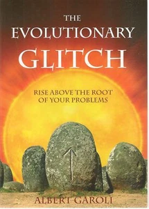 The Evolutionary Glitch: Rise Above the Roots of Your Problems - English text - Foto 1 di 1