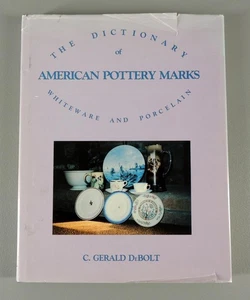 Dictionary of American Pottery Marks by C, Gerald DeBolt 1988 Illus HBDJ Book - Picture 1 of 5
