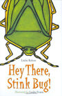 Hey There Stink Bug Library Binding Leslie Bulion