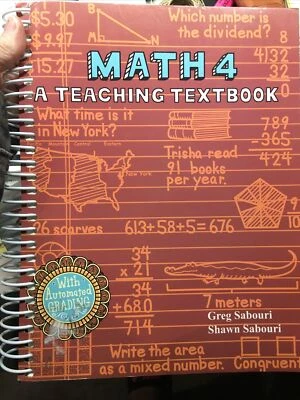 Math 4 A Teaching Textbook 4th Grade Greg/Shawn SABOURI HOMESCHOOL workbook - Image 1 of 4