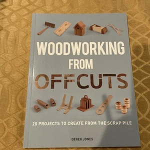 Woodworking from Offcuts by Derek Jones (2023, Trade Paperback) - Imagen 1 de 2