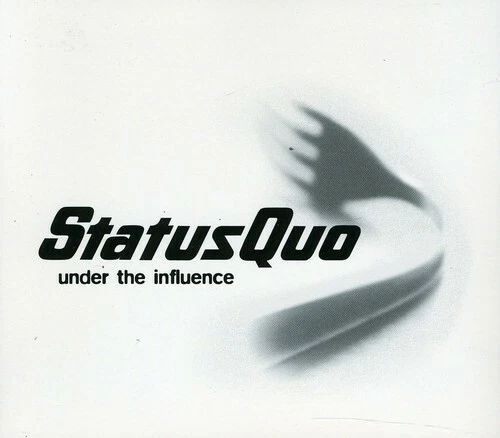 Under the Influence by Status Quo (CD, 2011)