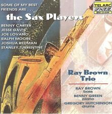 Ray Brown Trio - Some Of My Best Friends Are...The Sax Players (CD 1996)