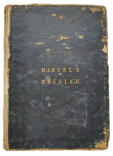 Messiah A Sacred Oratorio George Frederich Handel A New Edition John Bishop 1852
