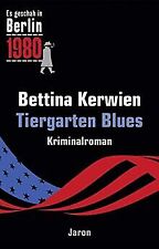 Tiergarten Blues: Es geschah in Berlin 1980 von Kerwien,... | Buch | Zustand gut