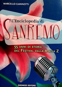 L'ENCICLOPEDIA DI SANREMO, 55 anni di Sanremo, Gremese editore, Ottimo - Foto 1 di 2