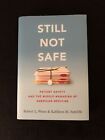 Still Not Safe : Patient Safety And The Middle-Managing Of American Medicine By