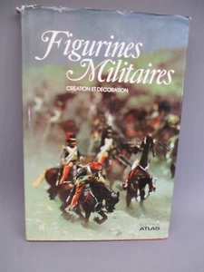 DV12330 LIVRE EDITIONS ATLAS FIGURINES MILITAIRES CREATION ET DECORATION - Imagen 1 de 12