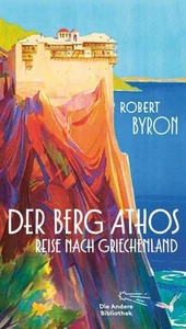 Robert Byron / Der Berg Athos - Reise nach Griechenland9783847704225 - Picture 1 of 10