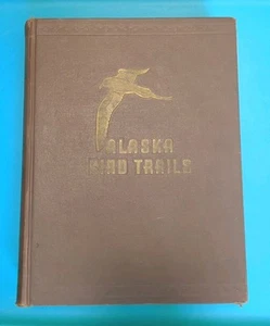 RARE 1943 Alaska Bird Trails - Herbert Brandt - Illustrated bOOK - Picture 1 of 6