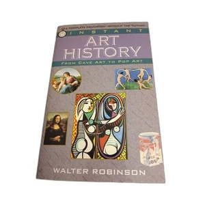 Instant Art History Walter Robinson paperback 1995 from cave art to pop art - Picture 1 of 2
