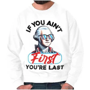 If You Ain't First You're Last Washington Womens or Mens Crewneck Sweatshirt - Picture 1 of 7